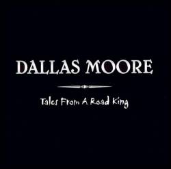 Dallas Moore : Tales from a Road King